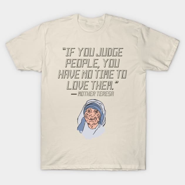 quote mother teresa T-Shirt by AshleyMcDonald